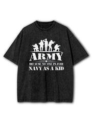 No One Played Navy as a Kid Washed T-Shirt