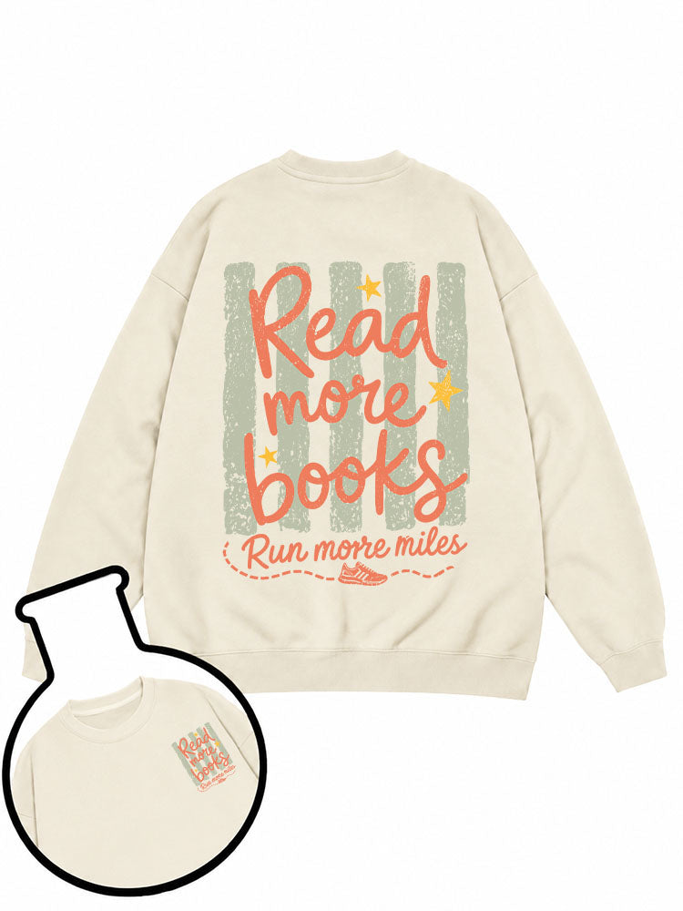 READ MORE BOOKS Run more miles Sweatshirt
