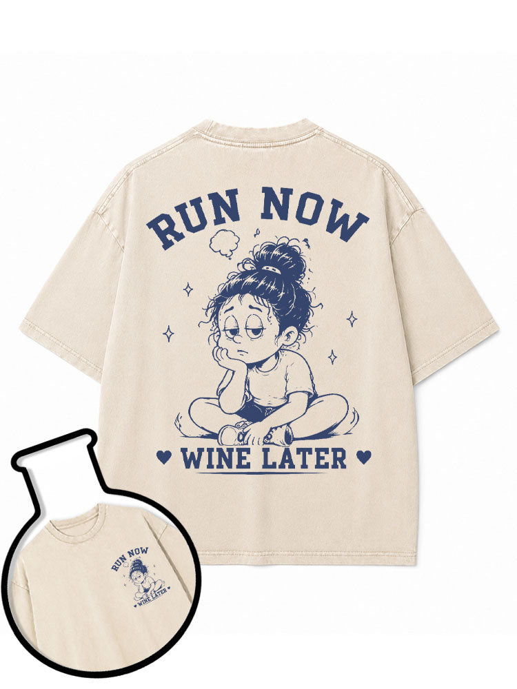 RUN NOW WINE LATER Washed T-Shirt