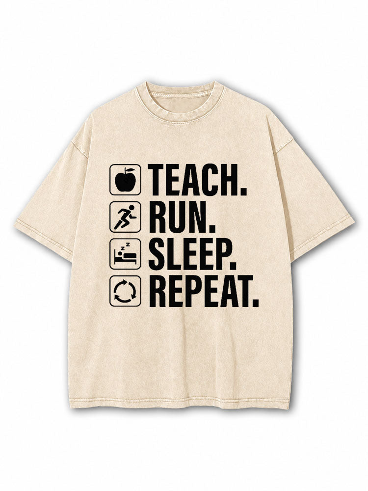 Teach Run Sleep Repeat Washed T-Shirt