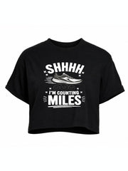 Shhh I'm Counting Miles Crop Tops