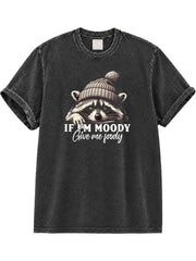If I'm Moody Give Me Foody Washed T-Shirt
