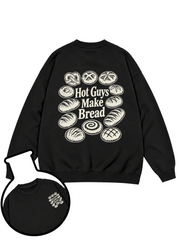 Hot Guys Make Bread Sweatshirt