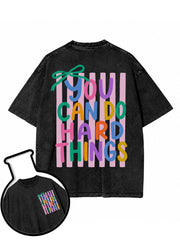 YOU CAN DO HARD THINGS Washed T-Shirt