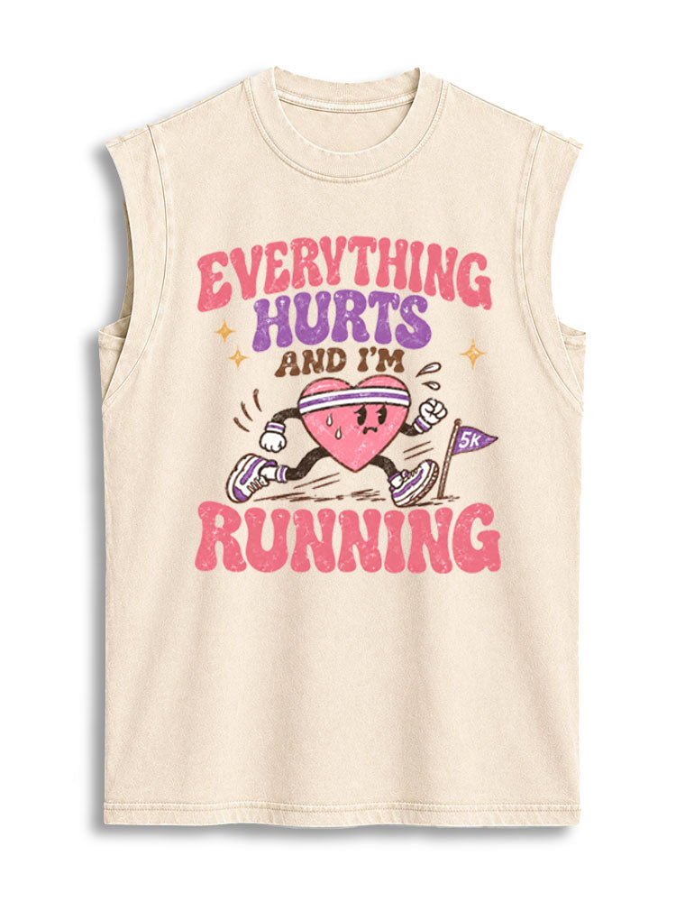 Everything Hurts And I'm Running Vintage Washed Cotton Tank Top