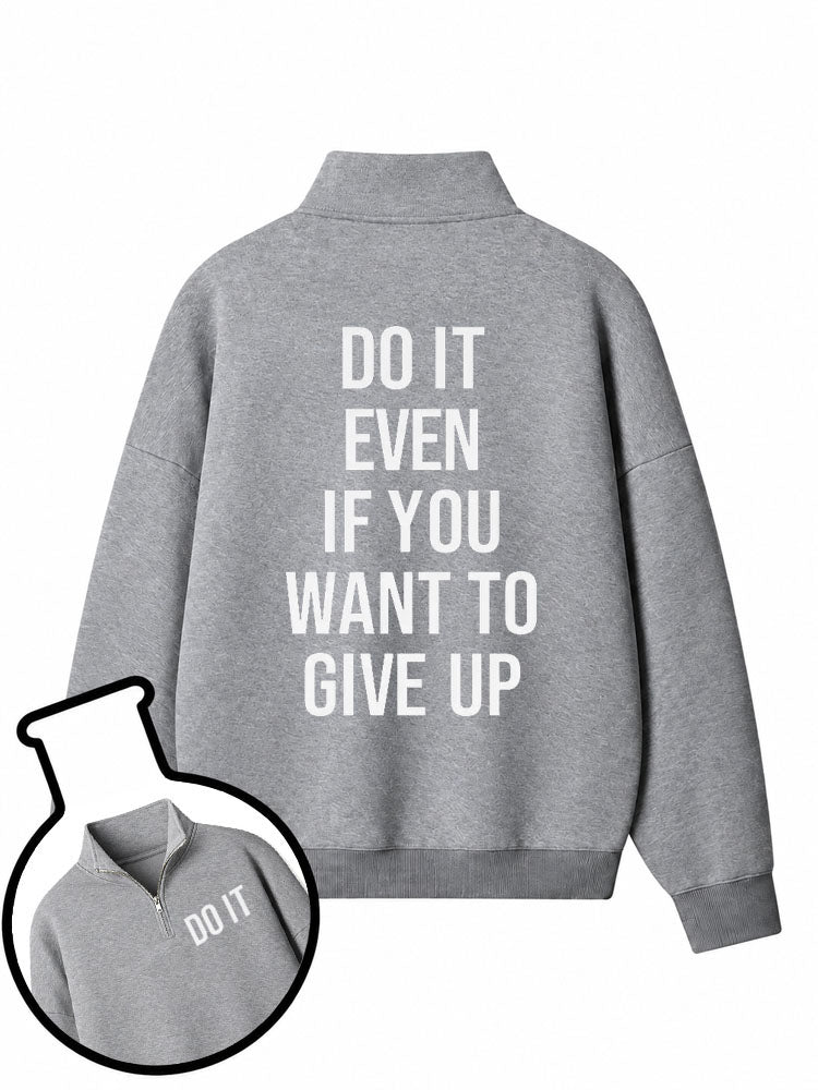 Do It Even If You Want To Give Up Half-Zip Fleece Pullover