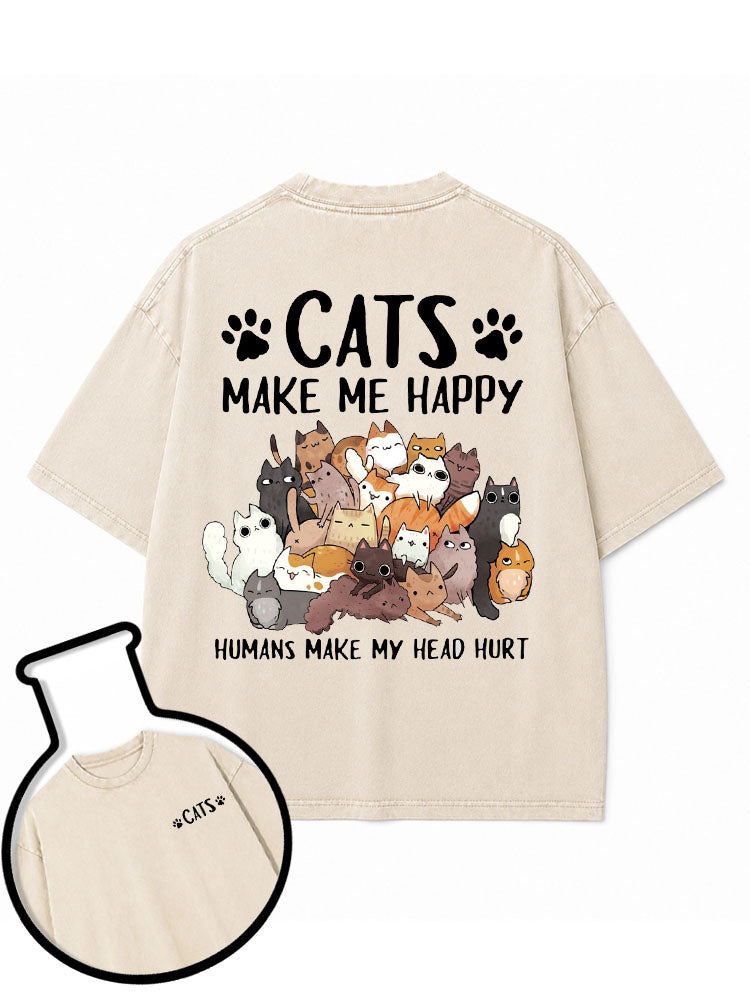 CATS MAKE ME HAPPY HUMANS MAKE MY HEAD HURT Washed T-Shirt