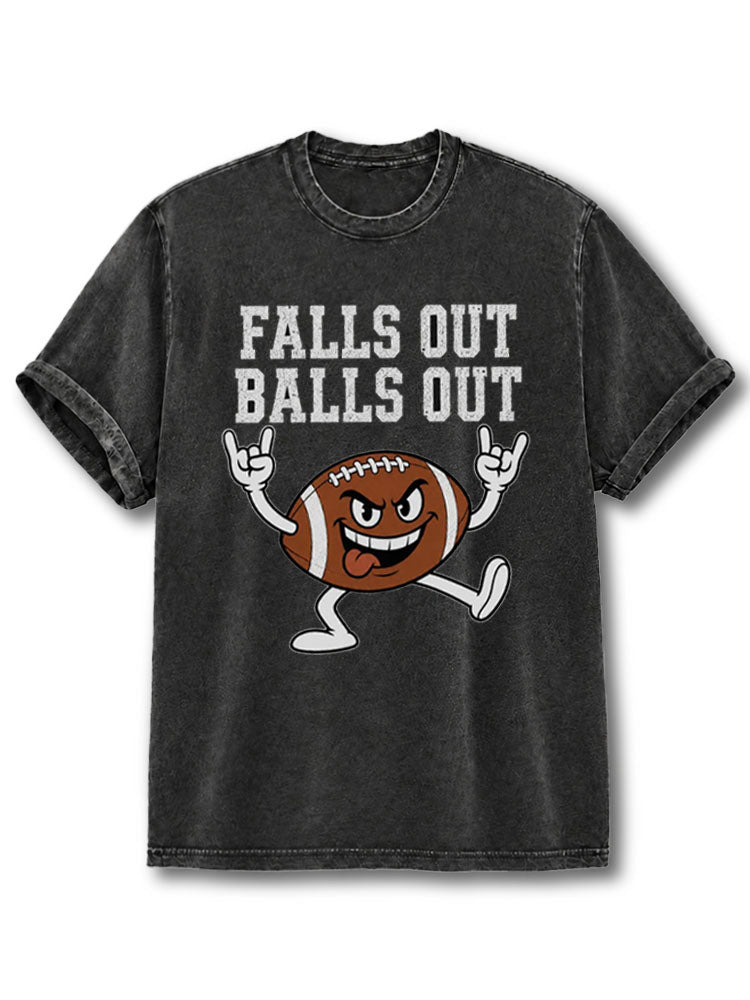 FALLS OUT BALLS OUT Washed T-Shirt