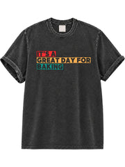 It's a Great Day for Baking Washed T-Shirt