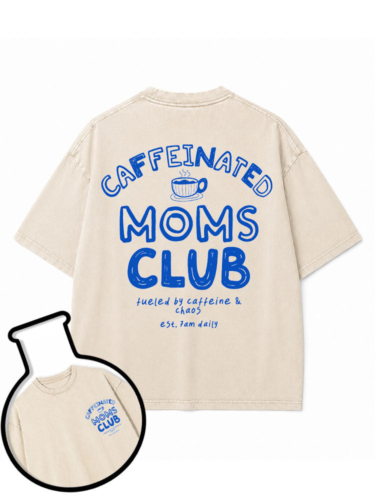 CAFFEINATED MOMS CLUB Washed T-Shirt