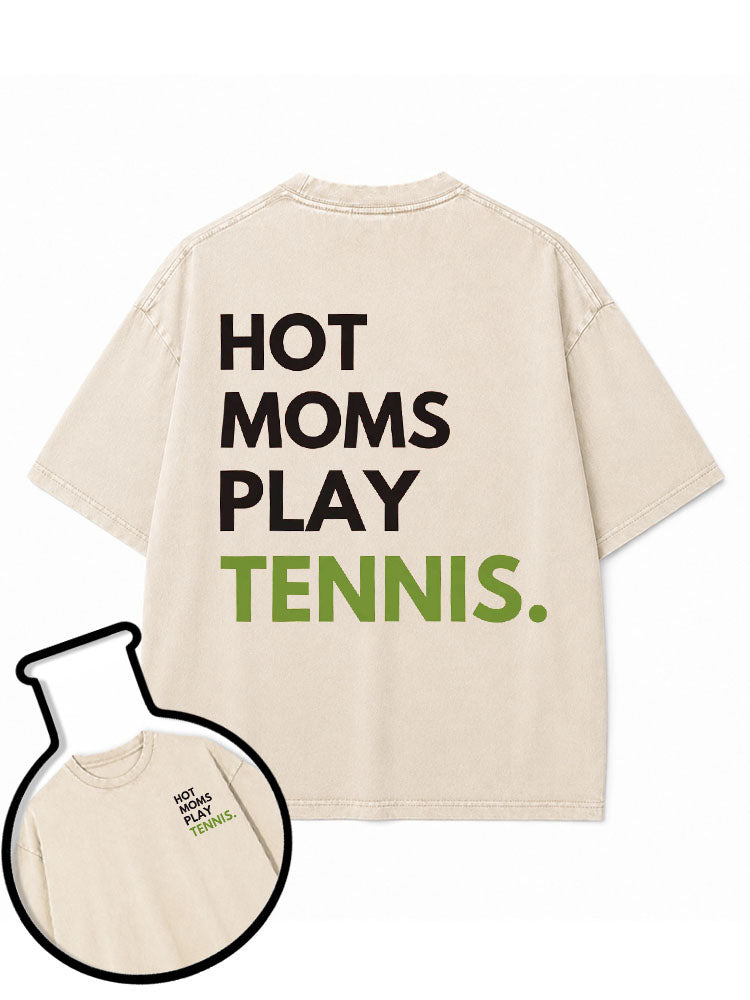 HOT MOMS PLAY TENNIS Washed T-Shirt