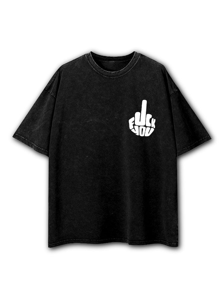 Fuck You Washed T-Shirt