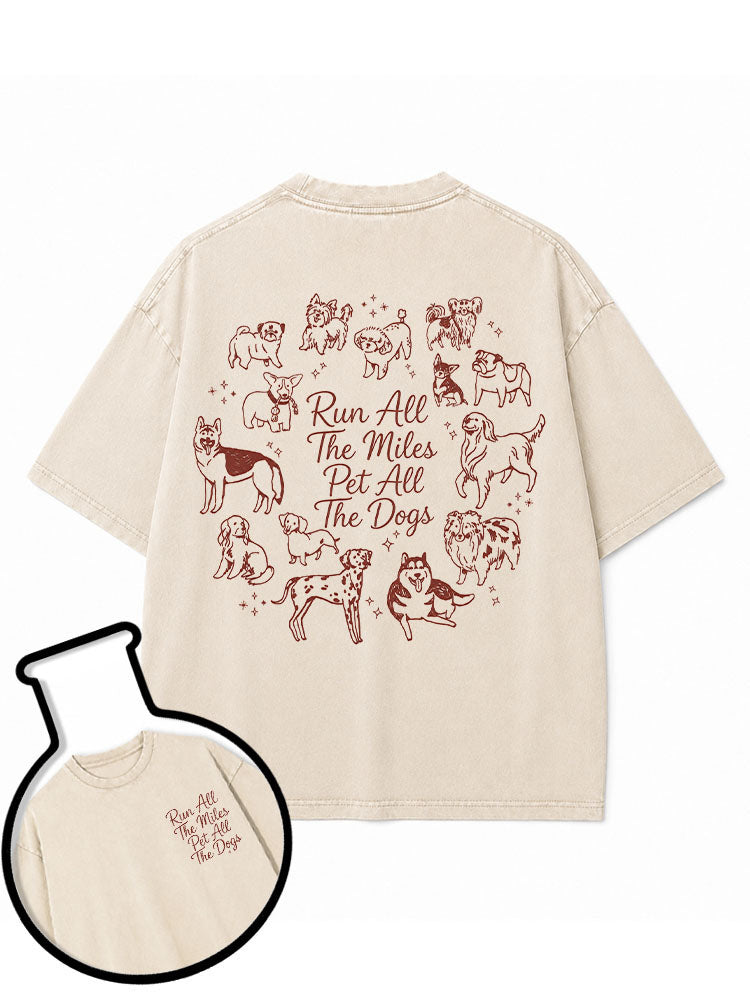Run All The Miles Pet All The Dogs Washed T-Shirt