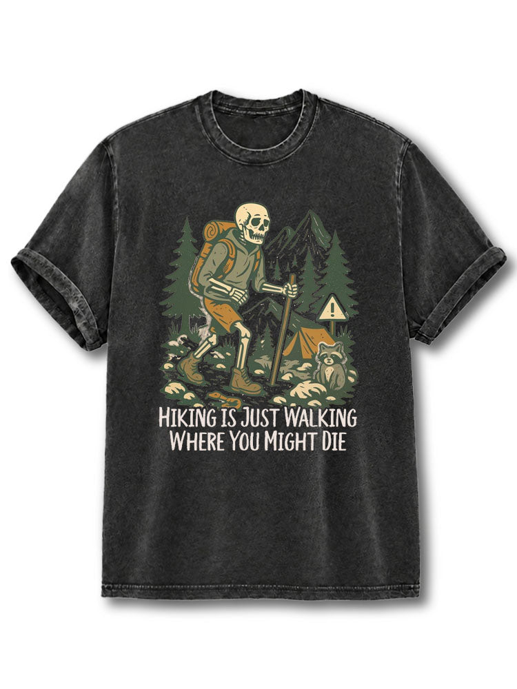 Hiking Is Just Walking Washed T-Shirt