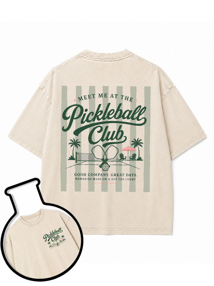 MEET ME AT THE Pickleball Club Washed T-Shirt
