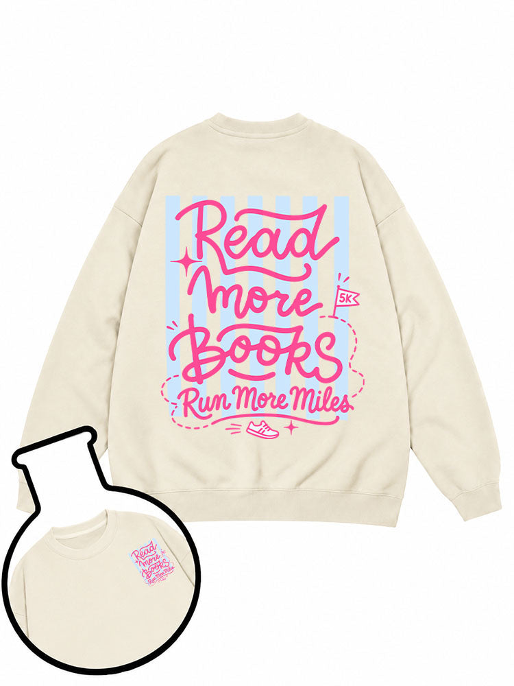 Read more books Run more miles Sweatshirt