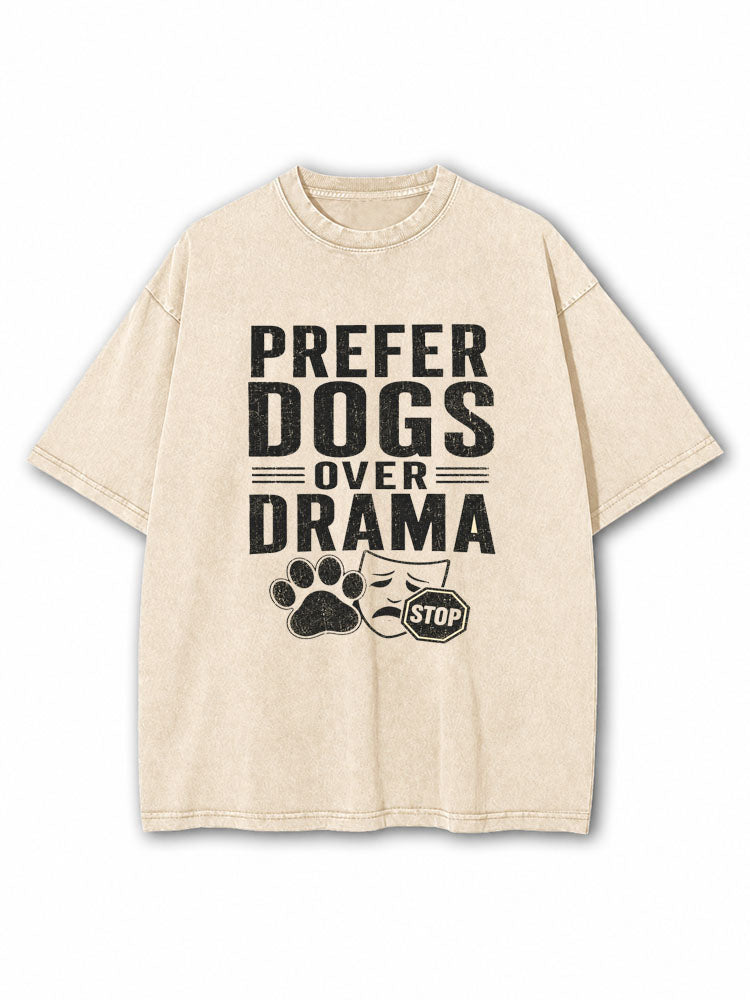 Perfer Dog Over Drama Washed T-Shirt