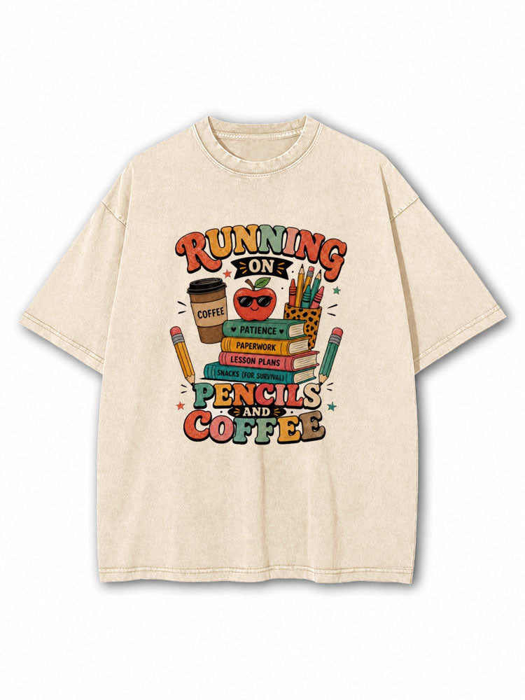 Running on Pencils and Coffee Washed T-Shirt