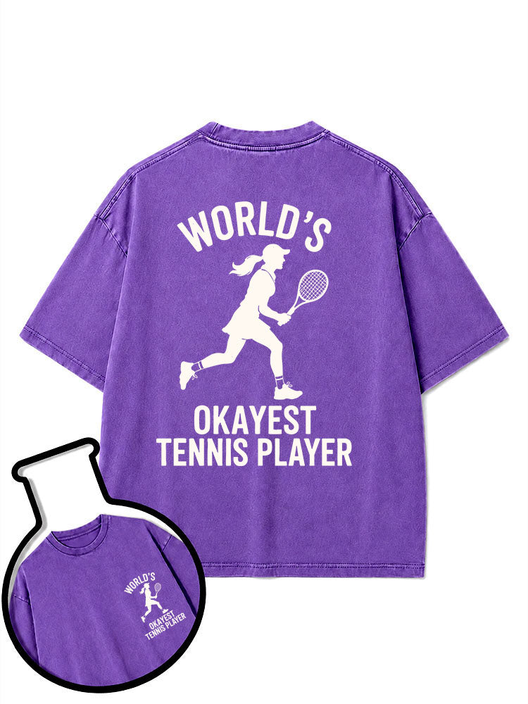 WORLD'S OKAYEST TENNIS PLAYER Washed T-Shirt