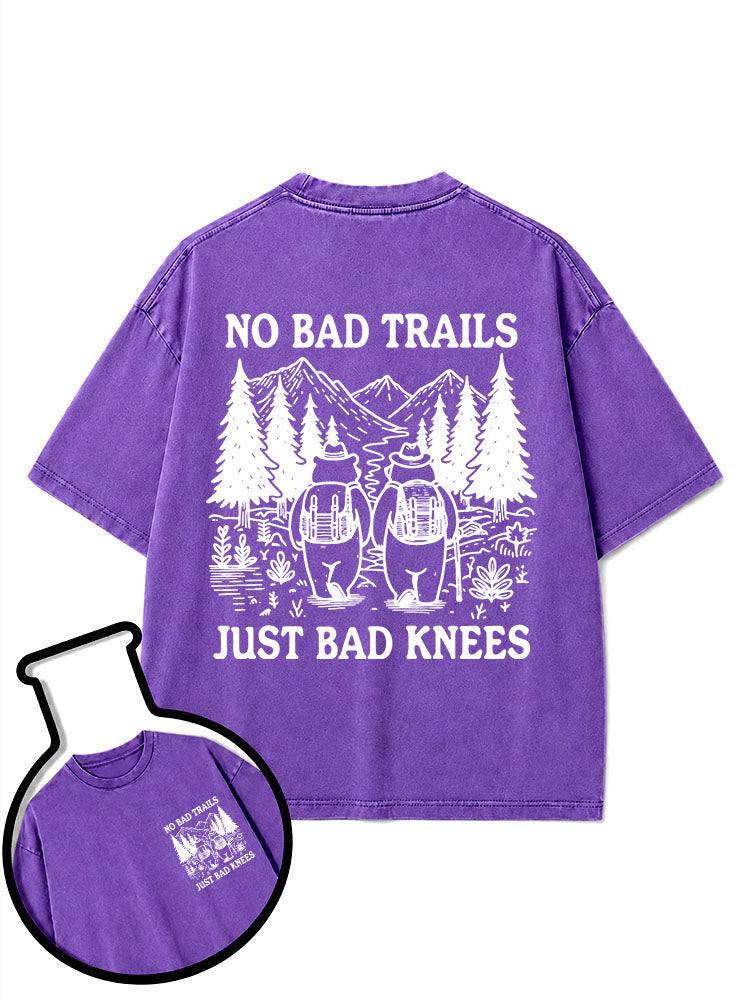 NO BAD TRAILS JUST BAD KNEES Washed T-Shirt