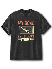 My Goal Is To Deny Yours Washed T-Shirt