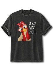 Y'all Ain't Right Washed T-Shirt