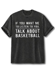 Talk about Basketball Washed T-Shirt