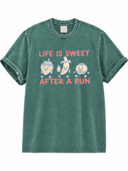 Life Is Sweet After A Run Washed T-Shirt