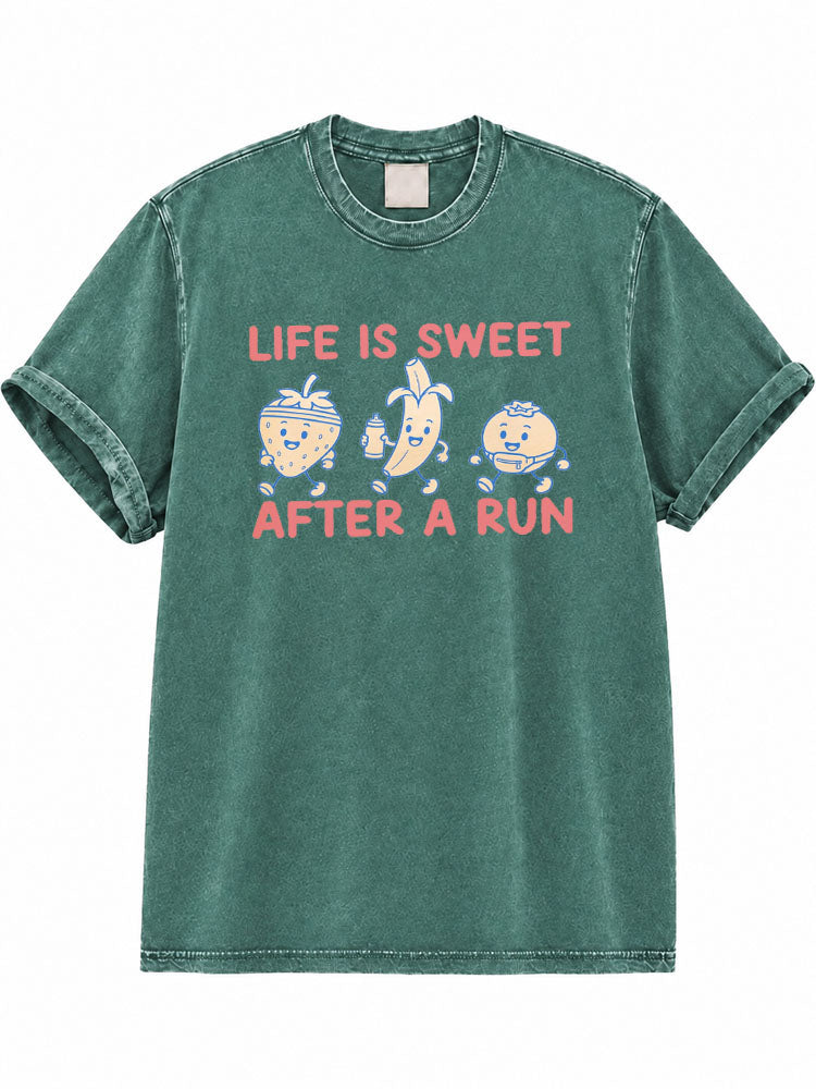 Life Is Sweet After A Run Washed T-Shirt