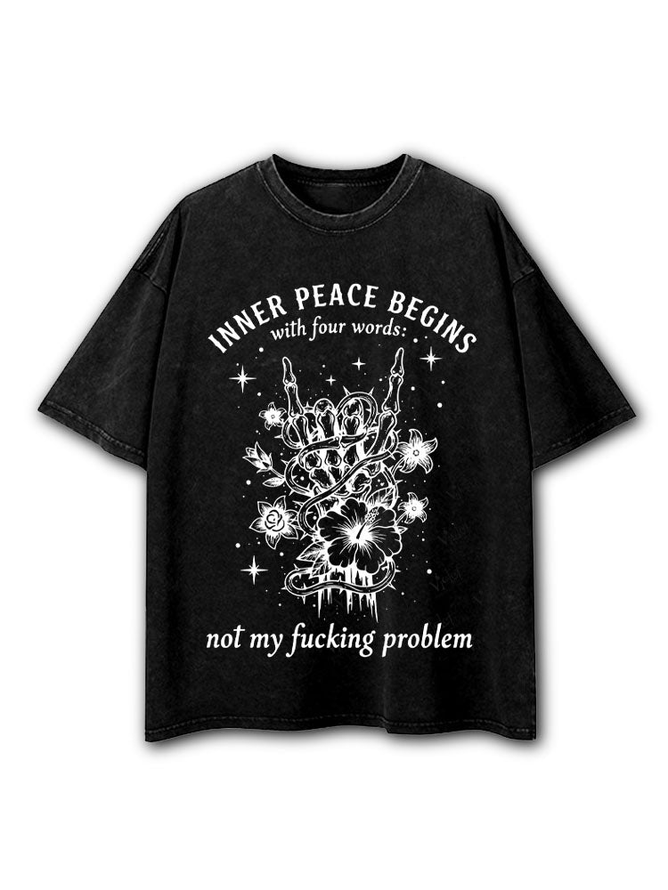 not my fucking problem Washed T-Shirt
