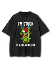 I'm Stuck In A Road Block Washed T-Shirt
