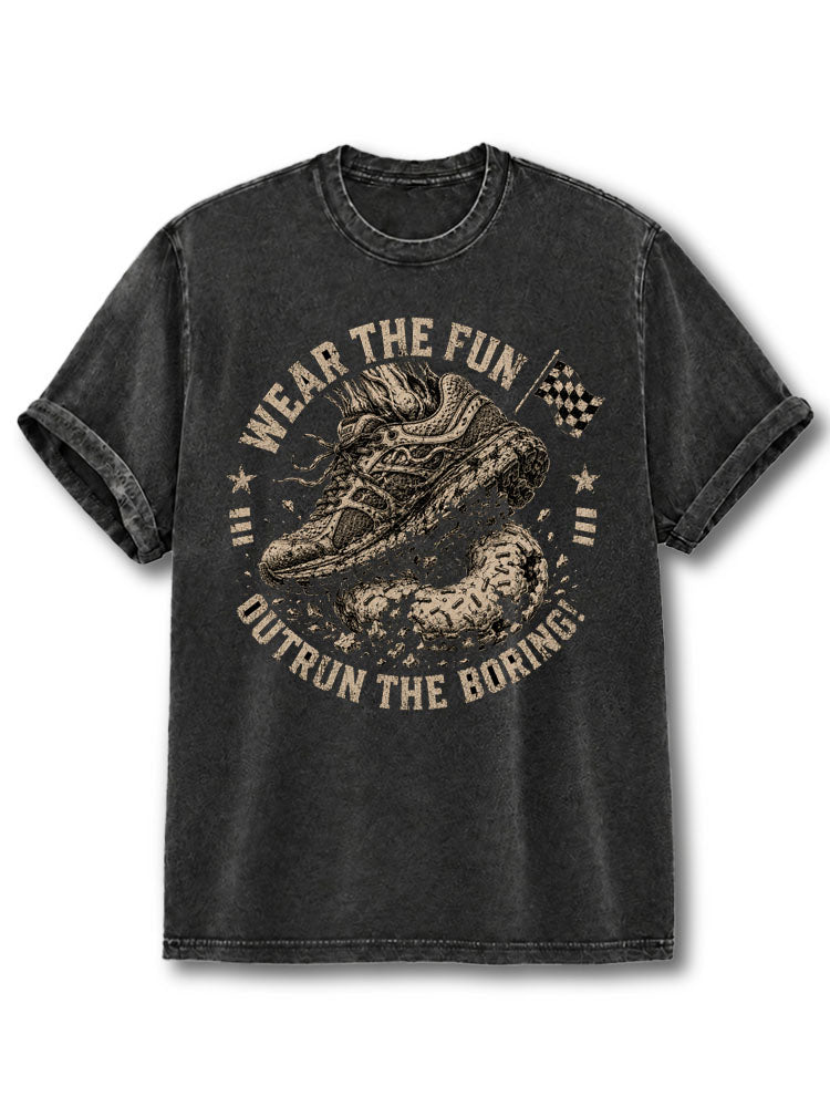 Wear the Fun Outrun the Boring Washed T-Shirt