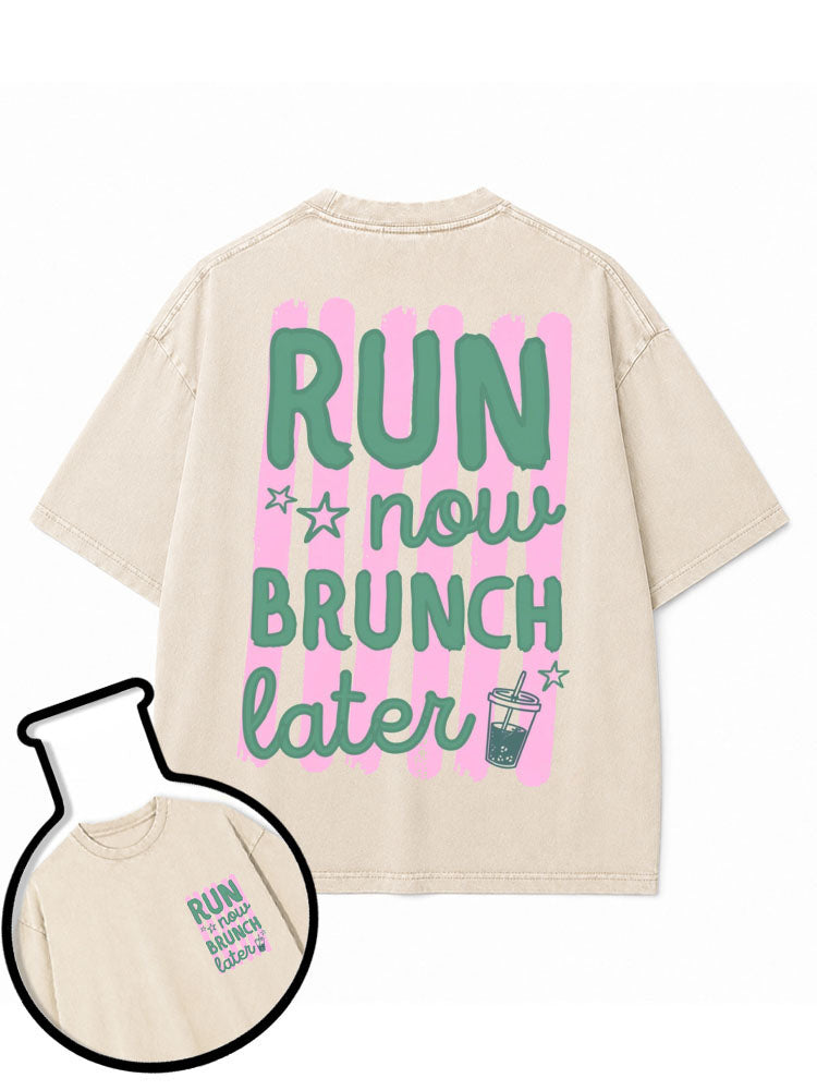 RUN now BRUNCH later Washed T-Shirt