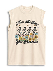 Have The Day You Deserve Vintage Washed Cotton Tank Top