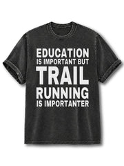 Running Is More Important Washed T-Shirt