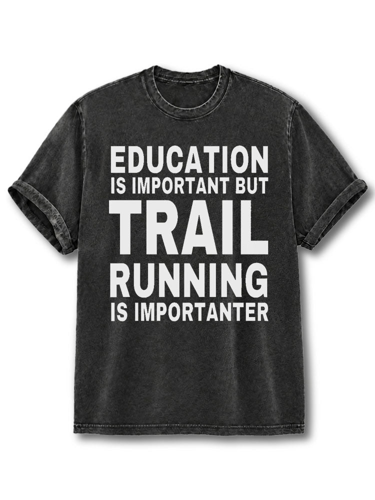 Running Is More Important Washed T-Shirt