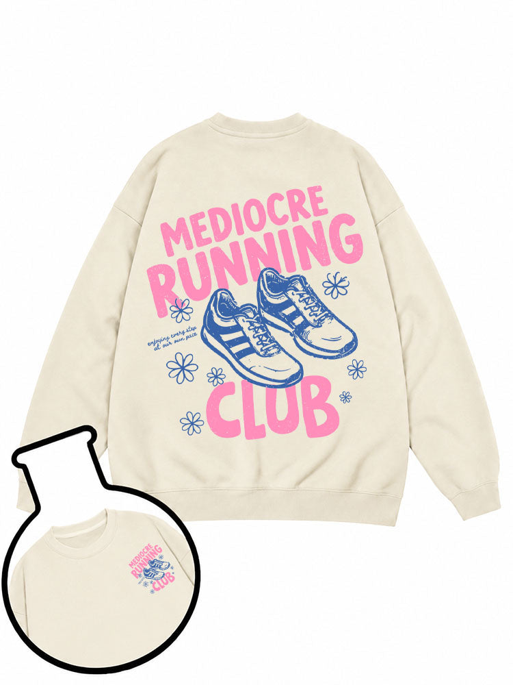 MEDIOCRE RUNNING CLUB Sweatshirt