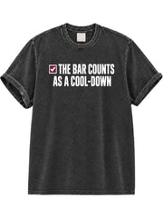 The Bar Counts As A Cool-Down Washed T-Shirt