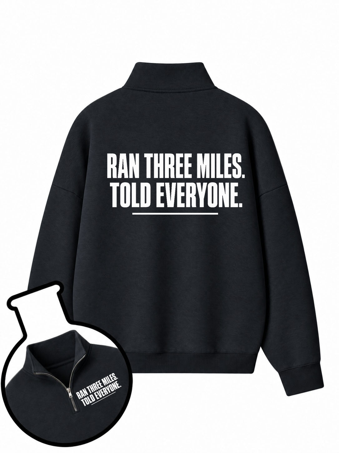 Ran Three Miles Told Everyone Half-Zip Fleece Pullover