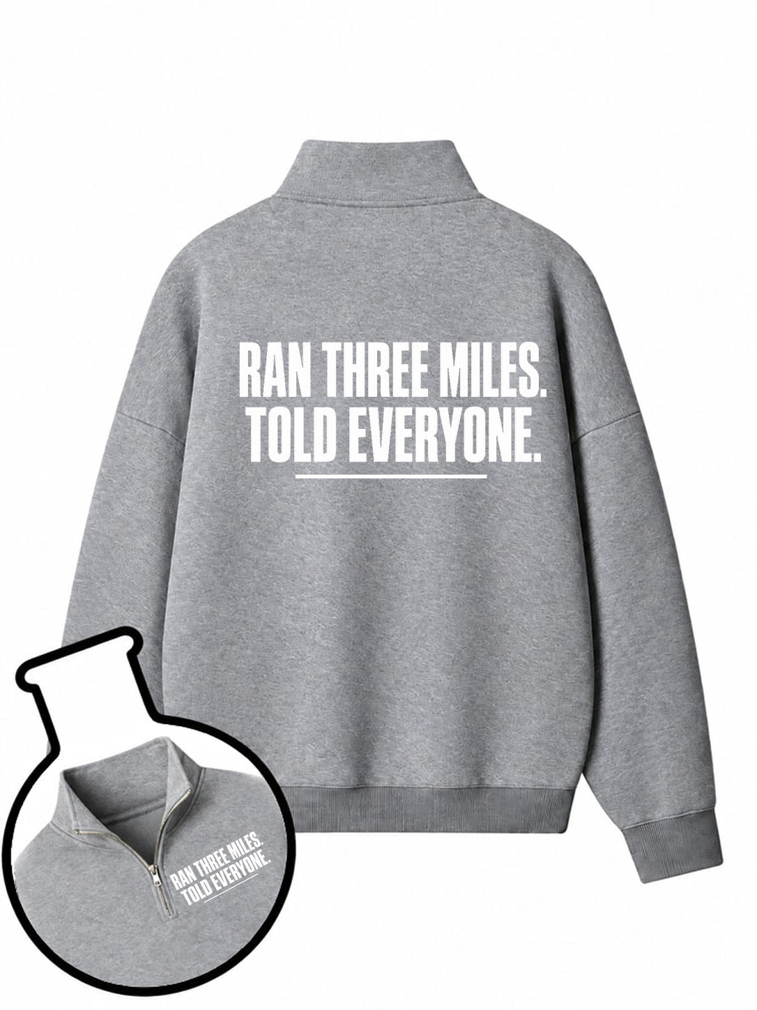 Ran Three Miles Told Everyone Half-Zip Fleece Pullover