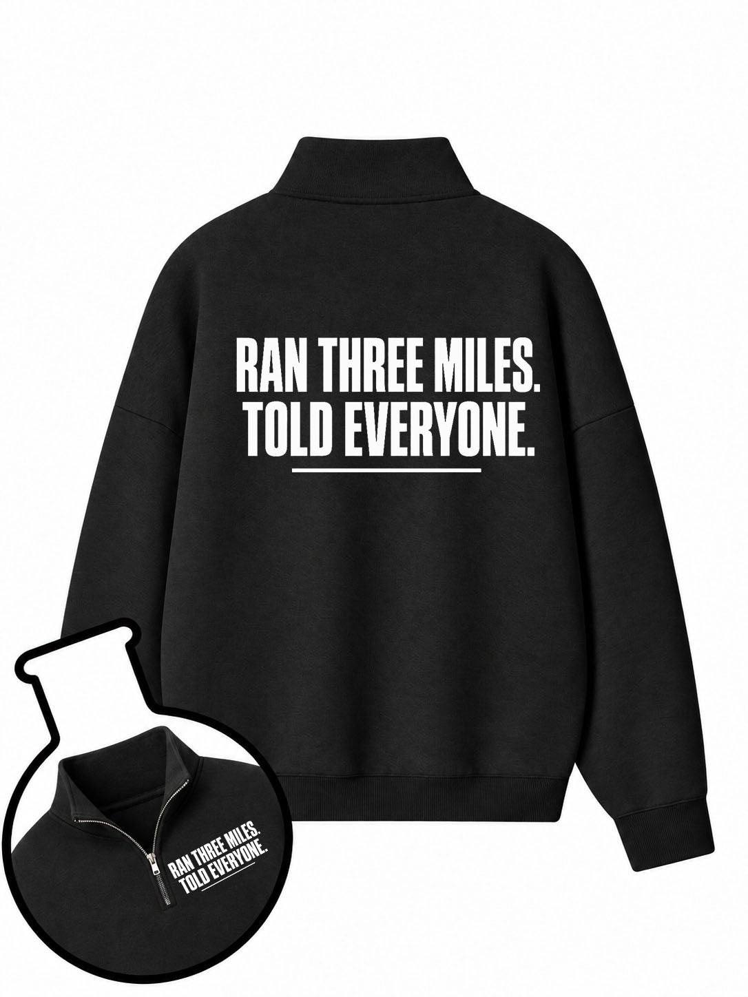 Ran Three Miles Told Everyone Half-Zip Fleece Pullover