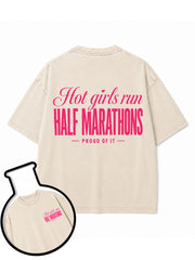 Hot girls run HALF MARATHONS  PROUD OF IT Washed T-Shirt