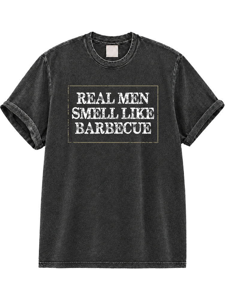 Real Men Smell Like Barbecue Washed T-Shirt
