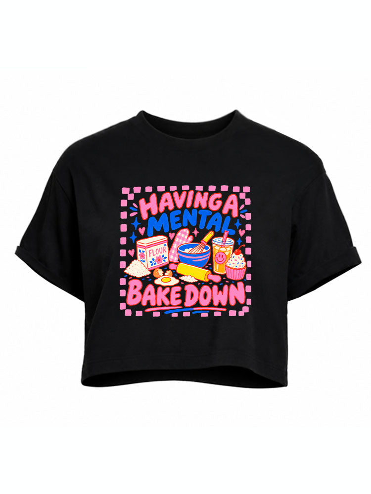 HAVING A MENTAL BAKE DOWN  Club Crop Tops