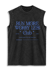 RUN MORE WORRY LESS Club Vintage Washed Cotton Tank Top