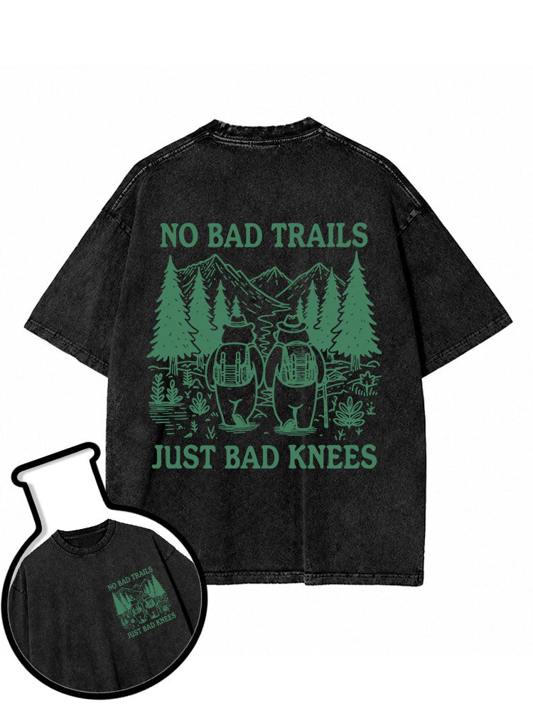 NO BAD TRAILS JUST BAD KNEES Washed T-Shirt