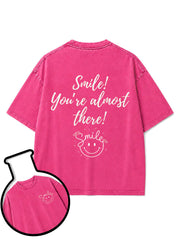 Smile You're almost there Washed T-Shirt