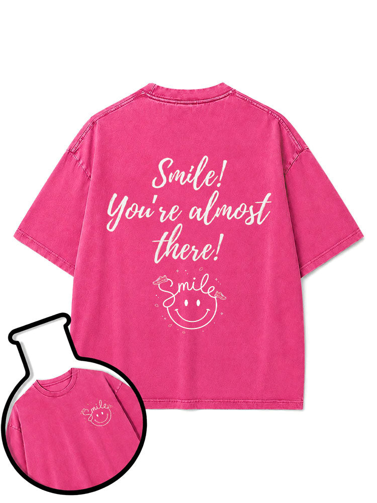 Smile You're almost there Washed T-Shirt