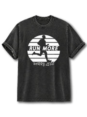 Run More Worry Less Washed T-Shirt