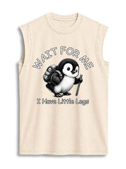 WAIT FOR ME I Have Little Legs Vintage Washed Cotton Tank Top